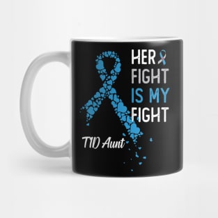 Her Fight Is My Fight T1D Aunt Diabetes Awareness Type 1 Mug